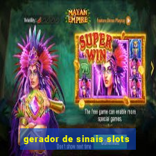 gerador de sinais slots